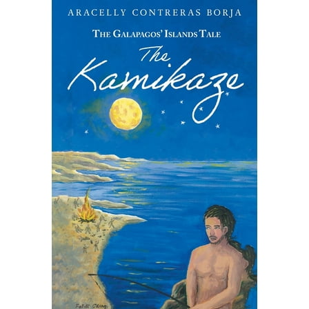 The Kamikaze: The Galapagos' Islands Tale, (Paperback)