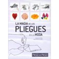 thumbnail image 1 of LA MAGIA DE LOS PLIEGUES DE MODA ILUS BOOKS ROSA GARCIA PRIETO, 1 of 1