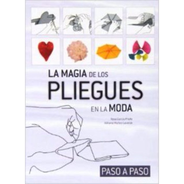 LA MAGIA DE LOS PLIEGUES DE MODA ILUS BOOKS ROSA GARCIA PRIETO