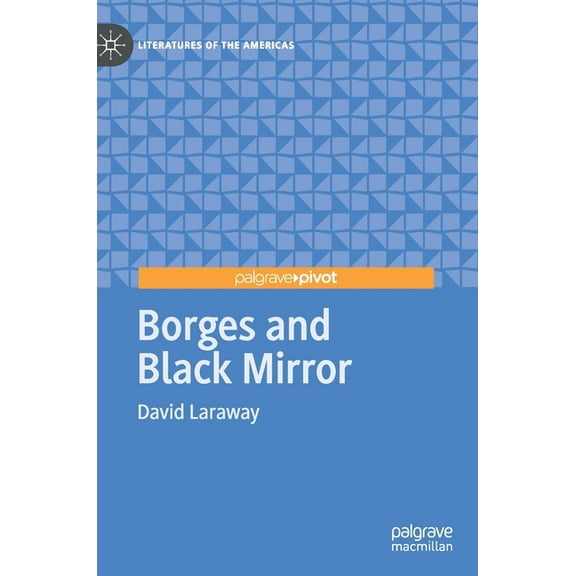 Literatures of the Americas Borges and Black Mirror, (Hardcover)