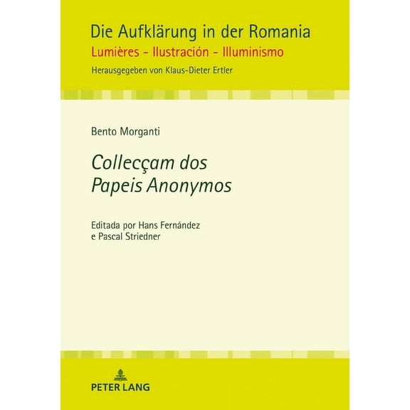 Die Aufklärung in Der Romania: Collecçam dos Papeis Anonymos: Editada por Hans Fernández e Pascal Striedner (Hardcover)