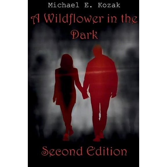 A Wildflower in the Dark Second Edition, (Paperback)