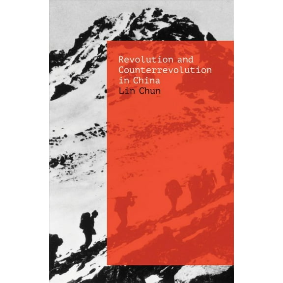 Revolution and Counterrevolution in China (Paperback)