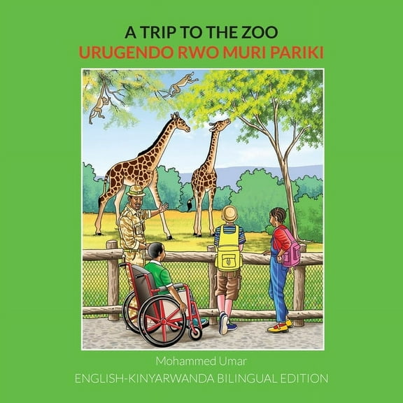 A Trip to the Zoo: English-Kinyarwanda Bilingual Edition, (Paperback)