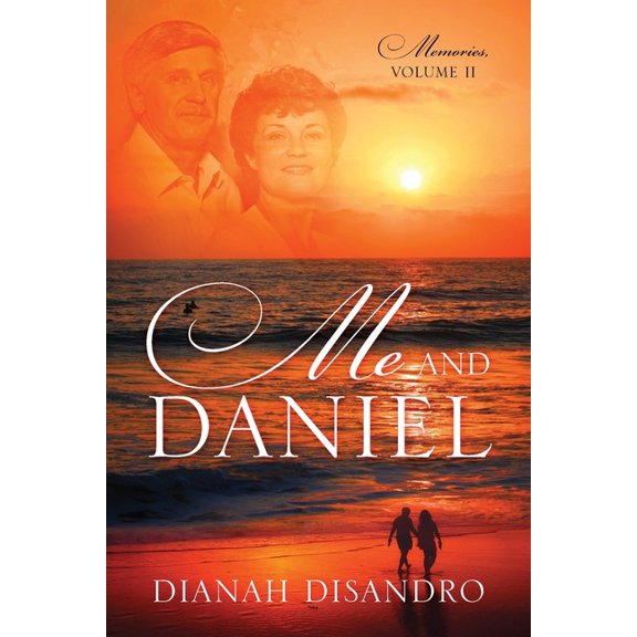 Me and Daniel: Memories, Volume II, (Paperback)