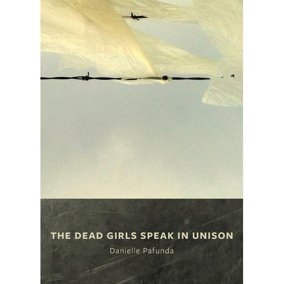 The Dead Girls Speak In Unison (Paperback)