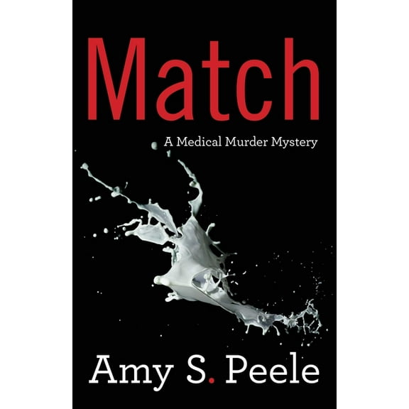 Match: A Medical Murder Mystery, (Paperback)