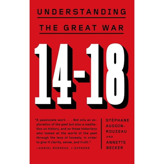 14-18: Understanding the Great War, (Paperback)
