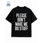 Please Do Stuff for men funny humor black Hip-hop street style vintage husband Basic Unisex Shirt Graphic tshirts Unique Design Unisex Shirt Short Sleeve tshirts