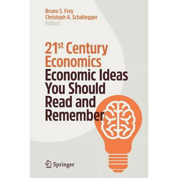 21st Century Economics: Economic Ideas You Should Read and Remember, (Paperback)