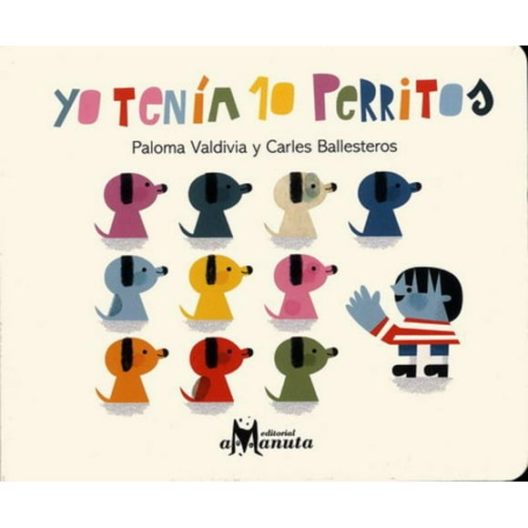 YO TENIA 10 PERRITOS AMANUTA PALOMA VALDIVIA