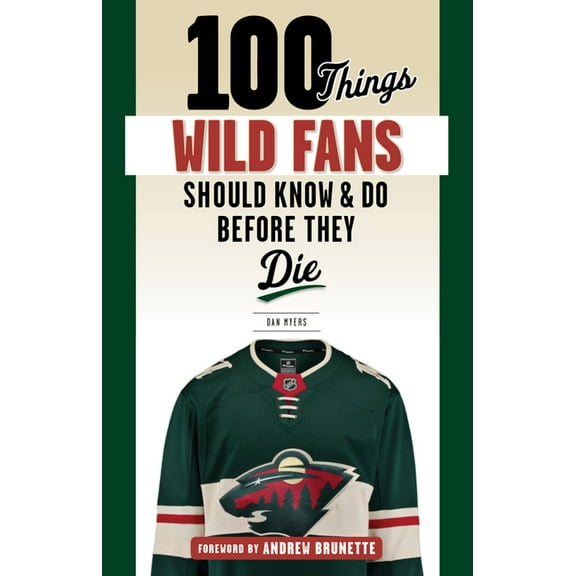 100 Things...Fans Should Know 100 Things Wild Fans Should Know & Do Before They Die, (Paperback)