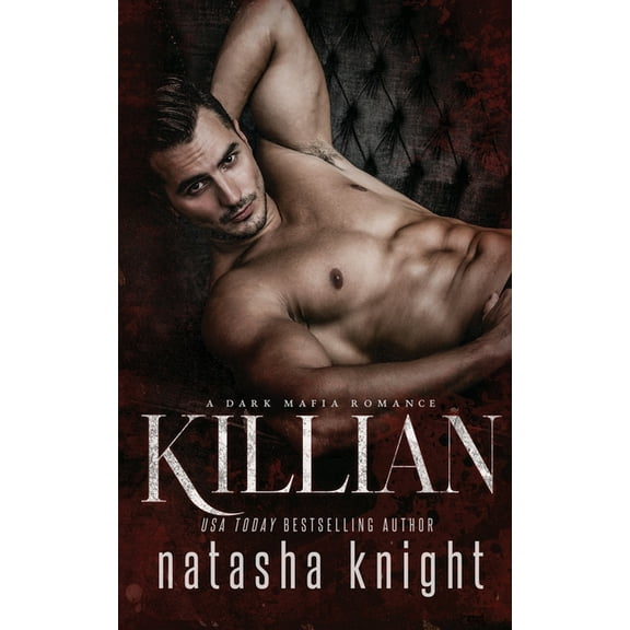 Benedetti Brothers Killian: a Dark Mafia Romance, Book 4, (Paperback)