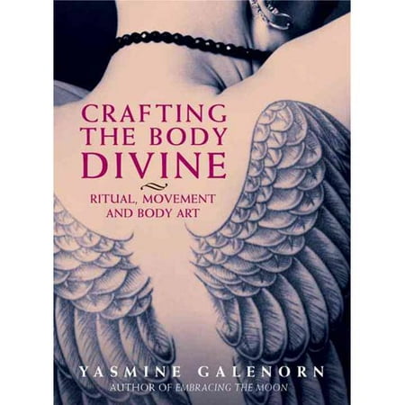 Crafting The Body Divine Ritual Movement And Body Art