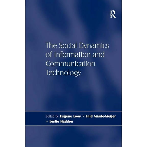 The Social Dynamics of Information and Communication Technology, (Hardcover)