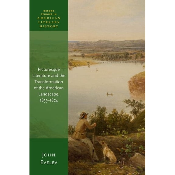 Oxford Studies in American Literary Hist Pict Liter & Transf Amer Land Osalh C, (Hardcover)