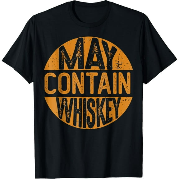 May Contain Whiskey Tshirt Funny Liquor Drinking T-Shirt