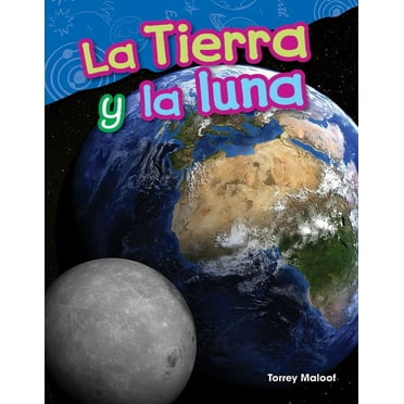 Science: Informational Text: La Tierra Y La Luna (Paperback)