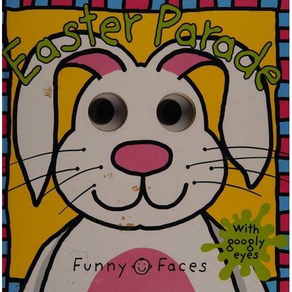 Pre-Owned Funny Faces: Easter Parade : With Googly Eyes (Board Book) 9780312517854