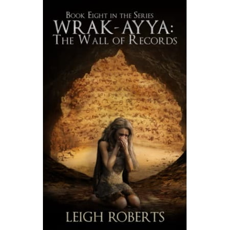 Pre-Owned The Wall of Records: Wrak-Ayya: The Age of Shadows Book 8 (The Etera Chronicles Series One - Wrak-Ayya: The Age of Shadows) Paperback