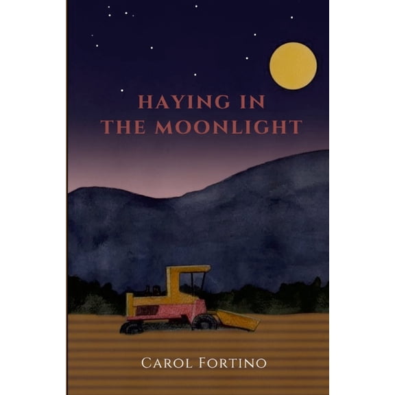 Haying in the Moonlight, (Paperback)