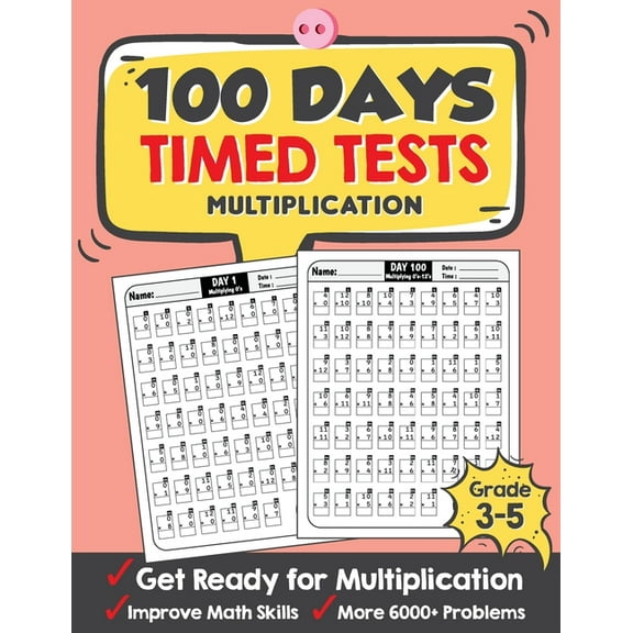 100 Days Timed Tests Multiplication: Everyday Math Drills Timed Practice for Grade 3-5, Daily Math Practice Workbook, (Paperback)