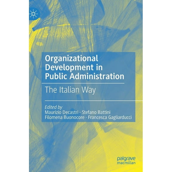 Organizational Development in Public Administration: The Italian Way, (Hardcover)