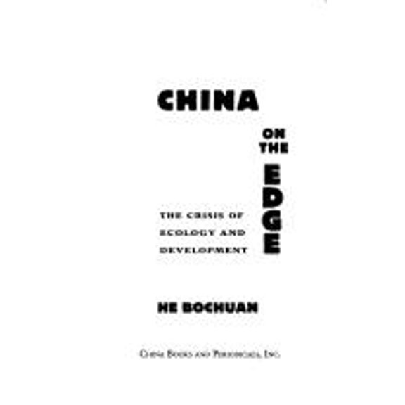 Pre-Owned China on the Edge: Crisis of Ecology and Development in China (Paperback) 0835124487 9780835124485