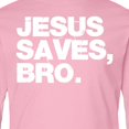 thumbnail image 4 of Inktastic Jesus Saves Bro Christian Long Sleeve Youth T-Shirt, 4 of 5