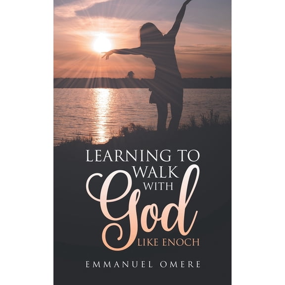 Learning To Walk With God Like Enoch, (Paperback)
