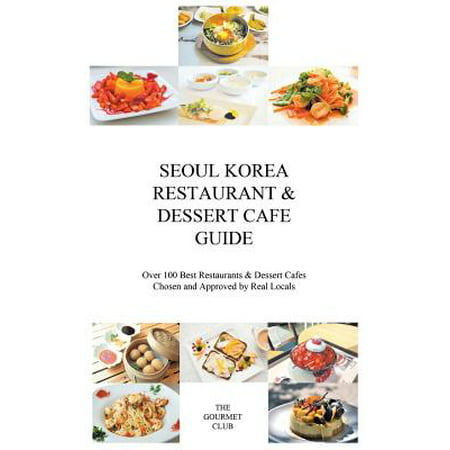 Seoul Korea Restaurant & Dessert Cafe Guide