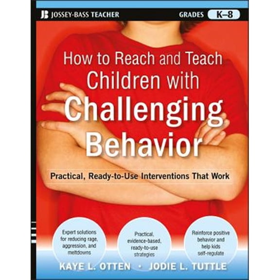 Pre-Owned How to Reach and Teach Children with Challenging Behavior (K-8): Practical, Ready-To-Use Interventions That Work (Paperback) 0470505168 9780470505168