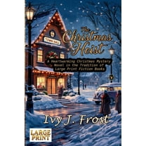 The Christmas Heist - A Heartwarming Christmas Mystery Novel in the Tradition of Large Print Fiction Books: An Uplifting, (Paperback)