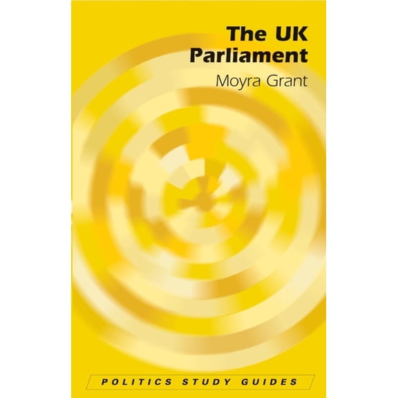 Politics Study Guides The UK Parliament, (Paperback)