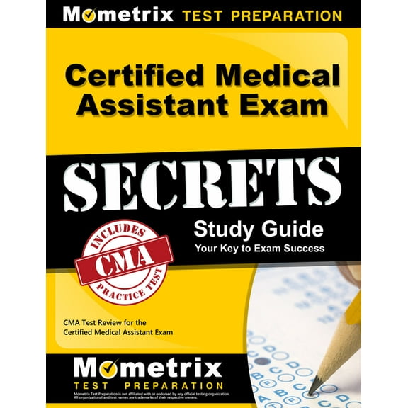 Certified Medical Assistant Exam Secrets Study Guide: CMA Test Review for the Certified Medical Assistant Exam, (Paperback)