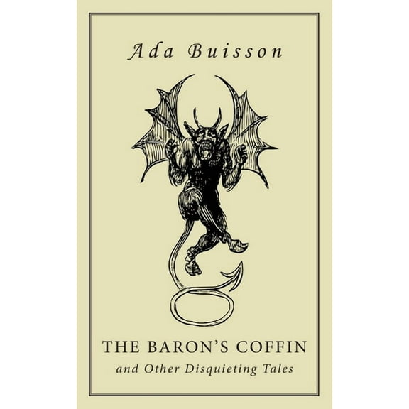 The Baron's Coffin and Other Disquieting Tales, (Paperback)