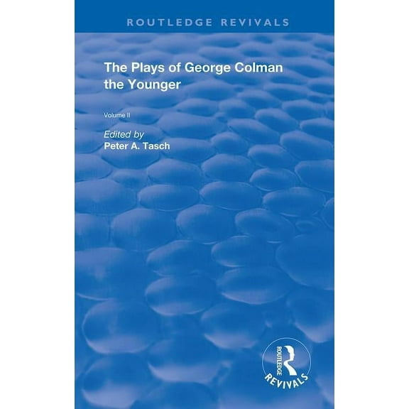 Routledge Revivals The Plays of George Colman the Younger: Volume 2, (Hardcover)