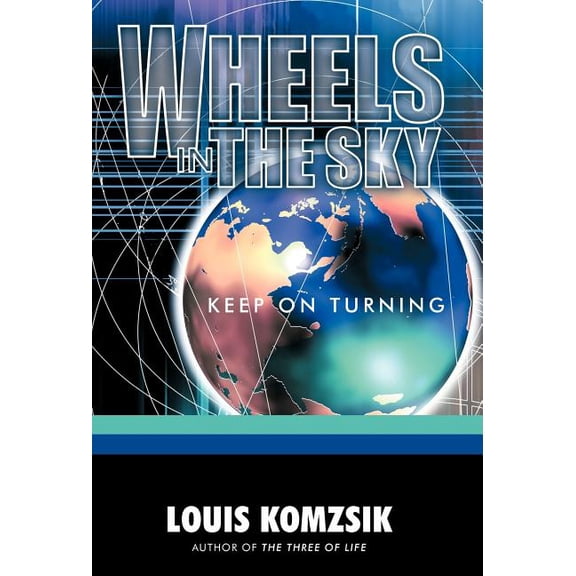 Wheels in the Sky: Keep on Turning (Hardcover)