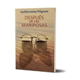 thumbnail image 2 of Libro Despues De Las Mariposas Tapa Blanda, Autor Guillermina Pilgram, Editorial Arkhe, 2 of 2