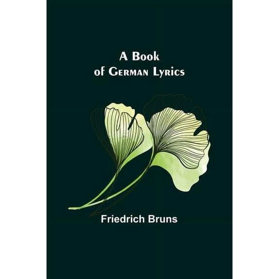 A Book of German Lyrics, (Paperback)