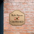 thumbnail image 3 of Heritage Plus Make Heaven Crowded Wall or Door Sign | Religious Home Decor - Large, 3 of 9