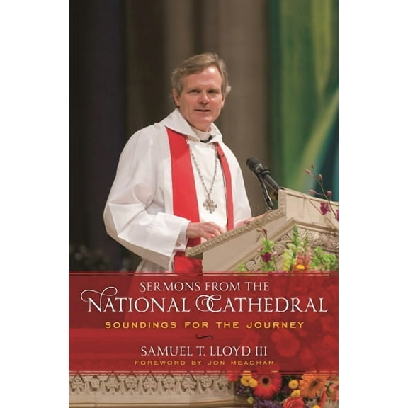 Sermons from the National Cathedral: Soundings for the Journey, (Hardcover)