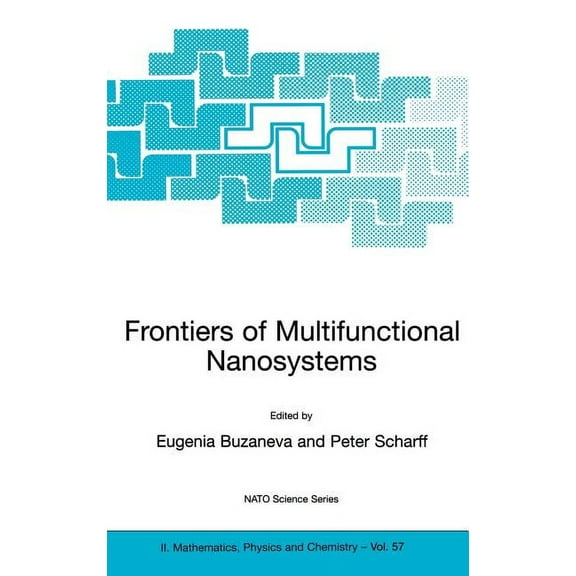 NATO Science Series II: Mathematics, Phy Frontiers of Multifunctional Nanosystems, Book 57, (Hardcover)