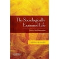 thumbnail image 1 of Pre-Owned The Sociologically Examined Life: Pieces of the Conversation (Paperback) 0190620668 9780190620660, 1 of 1