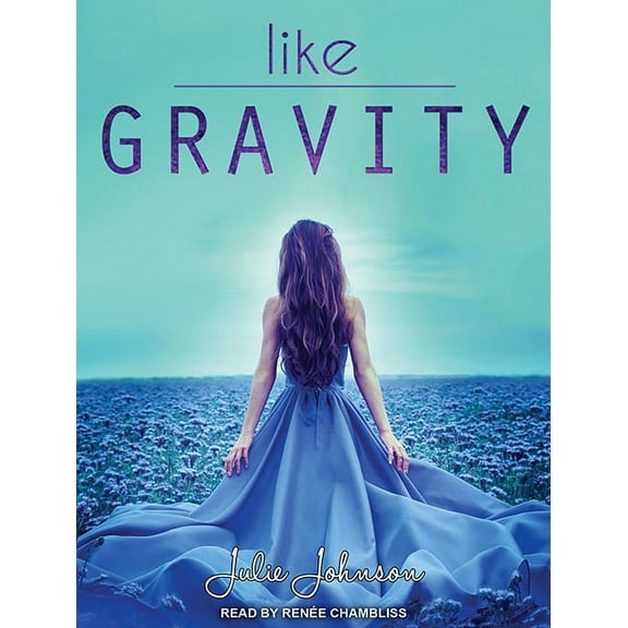 Like Gravity (Audiobook)
