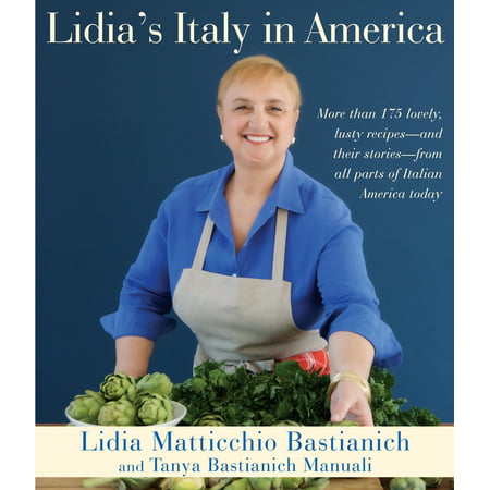 Lidia's Italy in America (Best Lidia Bastianich Cookbook)