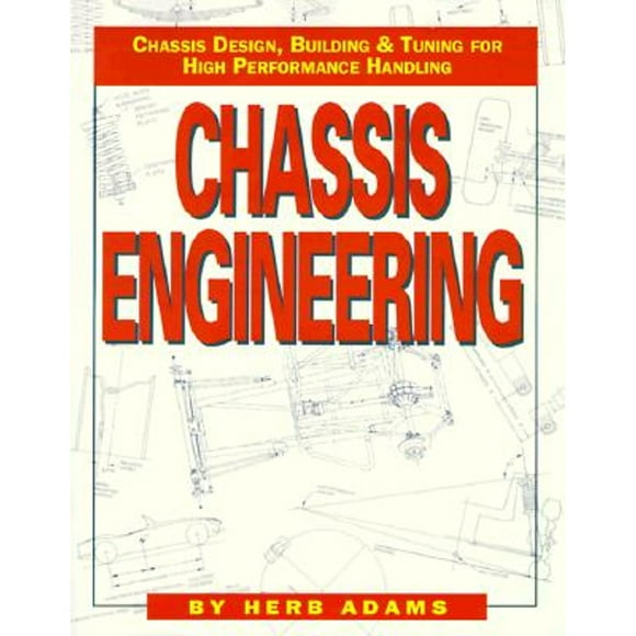 Pre-Owned Chassis Engineering: Chassis Design, Building & Tuning for High Performance Cars (Paperback 9781557880550) by Herb Adams