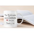 thumbnail image 4 of Doctor Mug, Doctor Gifts Coffee Mugs, Doctor Appreciation Gifts, Doctor Tea Cup Gifts for Women Men, The World Needs More Doctors Like You Doctor Coffee Cups Ceramic 11oz, 4 of 5