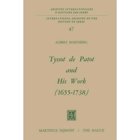 International Archives of the History of Tyssot de Patot and His Work 1655 - 1738, Book 47, (Paperback)
