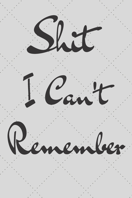 Planner Address book; Flowers Design Internet Address And Password Log Book Shit I Can/'t Remember Password Book with Alphabetical Tabs: 110 Page 6 x 9 Small Notebook Organizer
